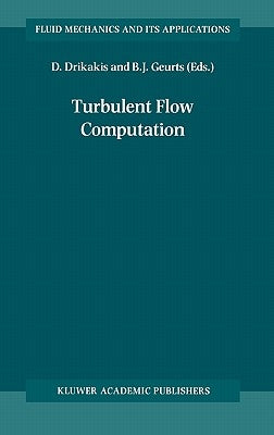 Turbulent Flow Computation by Drikakis, D.