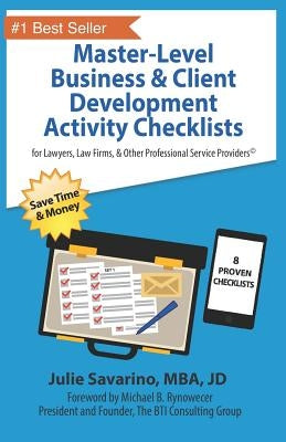 Master-Level Business & Client Development Activity Checklists - Set 1: For Lawyers, Law Firms, and Other Professional Services Providers by Rynowecer, Michael B.