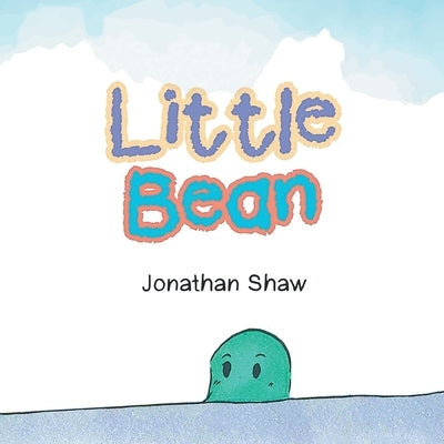 Little bean by Shaw, Jonathan