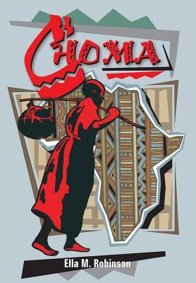 Choma: Boy of Central Africa by Robinson, Ella May