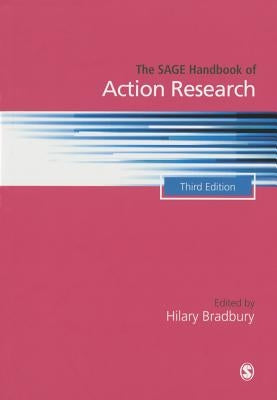 The SAGE Handbook of Action Research by Bradbury-Huang, Hilary