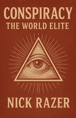 Conspiracy: The World Elite by Razer, Nick
