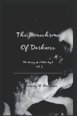 The Monochrome of Darkness by McClaren, Channing
