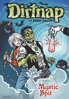 Dirtnap: Mystic Spit by Callen, Kerry