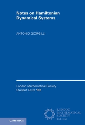 Notes on Hamiltonian Dynamical Systems by Giorgilli, Antonio