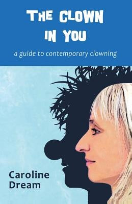 The clown in you by Dream, Caroline