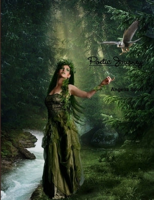 Poetic Journey by Scott, Angelia