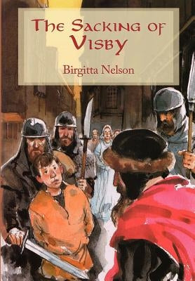 The Sacking of Visby by Nelson, Birgitta