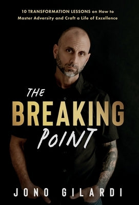 The Breaking Point by Gilardi, Jono