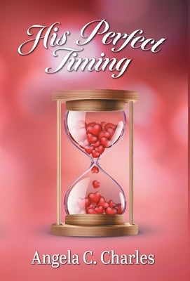 His Perfect Timing by Charles, Angela C.