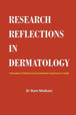 Research & Reflection in Dermatology by Malkani, Ram
