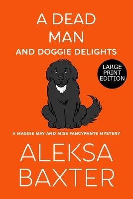 A Dead Man and Doggie Delights by Baxter, Aleksa