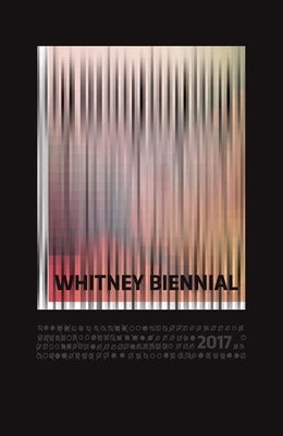 Whitney Biennial 2017 by Lew, Christopher Y.