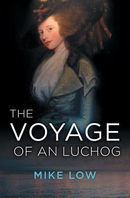 The Voyage of An Luchog by Low, Mike