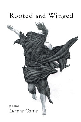 Rooted and Winged by Castle, Luanne