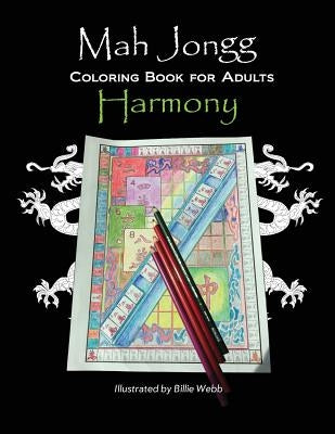 Mah Jongg Coloring Book for Adults: Harmony by Webb, Billie