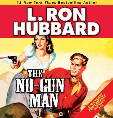 The No-Gun Man by Hubbard, L. Ron