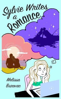 Sylvie Writes a Romance by Burovac, Melissa