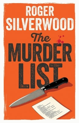 The Murder List by Silverwood, Roger