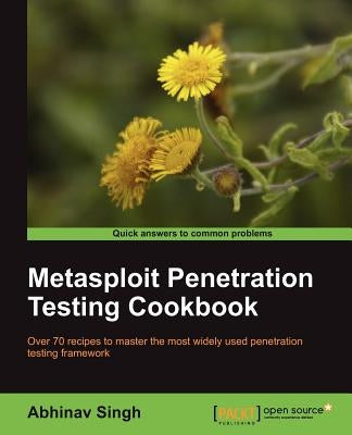 Metasploit Penetration Testing Cookbook by Singh, Abhinav