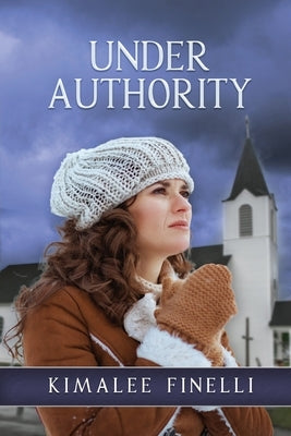 Under Authority by Finelli, Kimalee