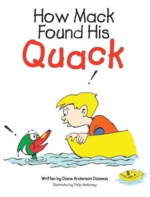 How Mack Found His Quack by Doumas, Diane Anderson