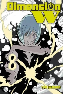 Dimension W, Vol. 8 by Iwahara, Yuji