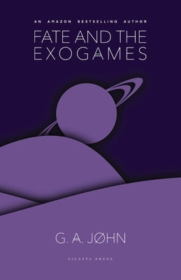 Fate and the Exogames by John, G. A.