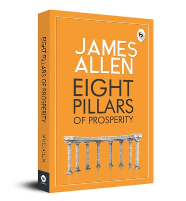 Eight Pillars of Prosperity by Allen, James