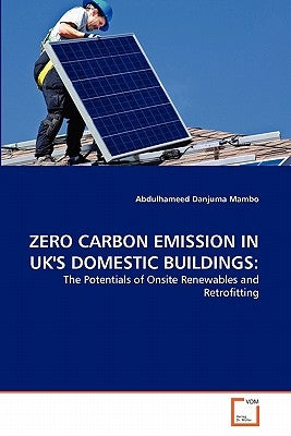 Zero Carbon Emission in UK's Domestic Buildings by Mambo, Abdulhameed Danjuma