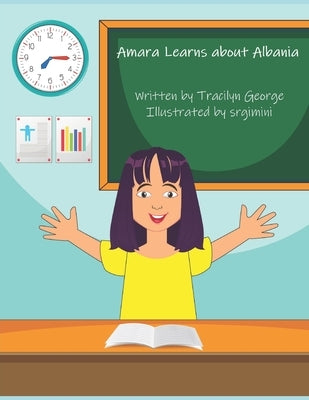 Amara Learns about Albania by George, Tracilyn