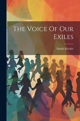The Voice Of Our Exiles by Ritchie, Daniel