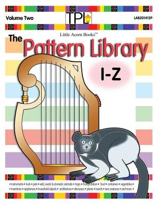The Pattern Library I to Z: Patterns for Common & Unusual Objects & More by Barr, Marilynn G.