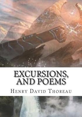 Excursions, and Poems by Thoreau, Henry David