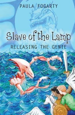 Slave of the Lamp: Releasing the Genie by Fogarty, Paula