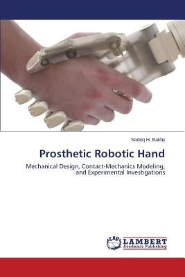 Prosthetic Robotic Hand by Bakhy Sadeq H.