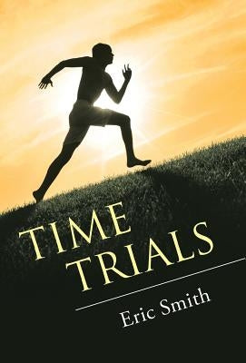 Time Trials by Smith, Eric