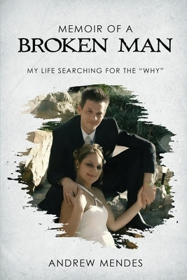 Memoir of a broken man by Mendes, Andrew