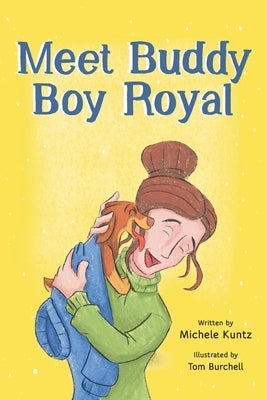Meet Buddy Boy Royal by Burchell, Tom