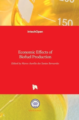Economic Effects of Biofuel Production by Dos Santos Bernardes, Marco Aurelio