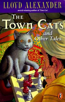 The Town Cats and Other Tales by Alexander, Lloyd