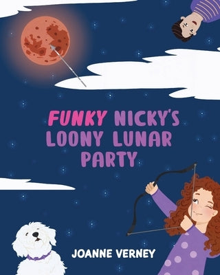 Funky Nicky's Loony Lunar Party by Verney, Joanne