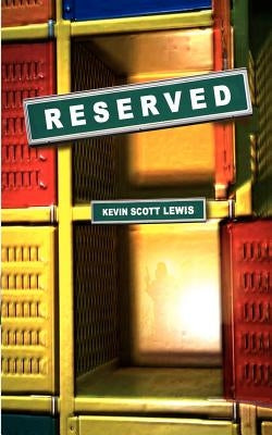 Reserved by Lewis, Kevin Scott