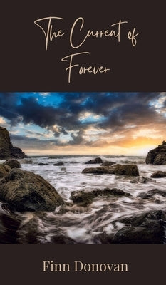 The Current of Forever by Donovan, Finn