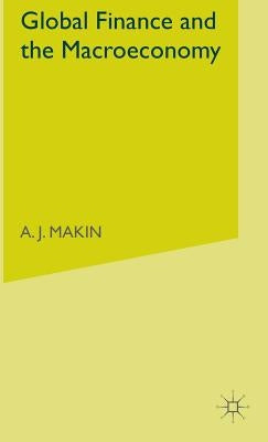 Global Finance and the Macroeconomy by Makin, A.