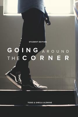 Going Around The Corner Student Workbook: Taking the Gospel to Your Campus, Dorm & Playing Field by Alewine, Sheila K.