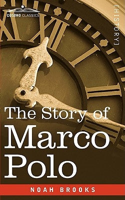 The Story of Marco Polo by Brooks, Noah