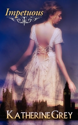Impetuous by Grey, Katherine