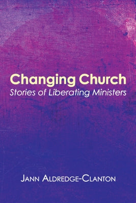 Changing Church by Aldredge-Clanton, Jann