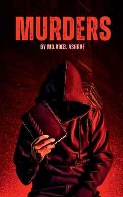 Murders by MD Adeel Ashraf